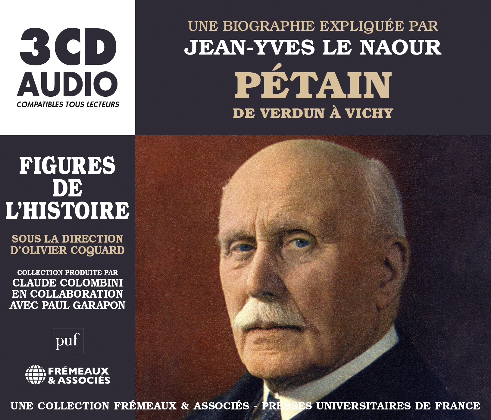 PÉTAIN : DE VERDUN À VICHY - UNE BIOGRAPHIE EXPLIQUÉE - Jean-Yves Le Naour - FREMEAUX PÉTAIN : DE VERDUN À VICHY - UNE BIOGRAPHIE EXPLIQUÉE - Jean-Yves Le Naour - FREMEAUX