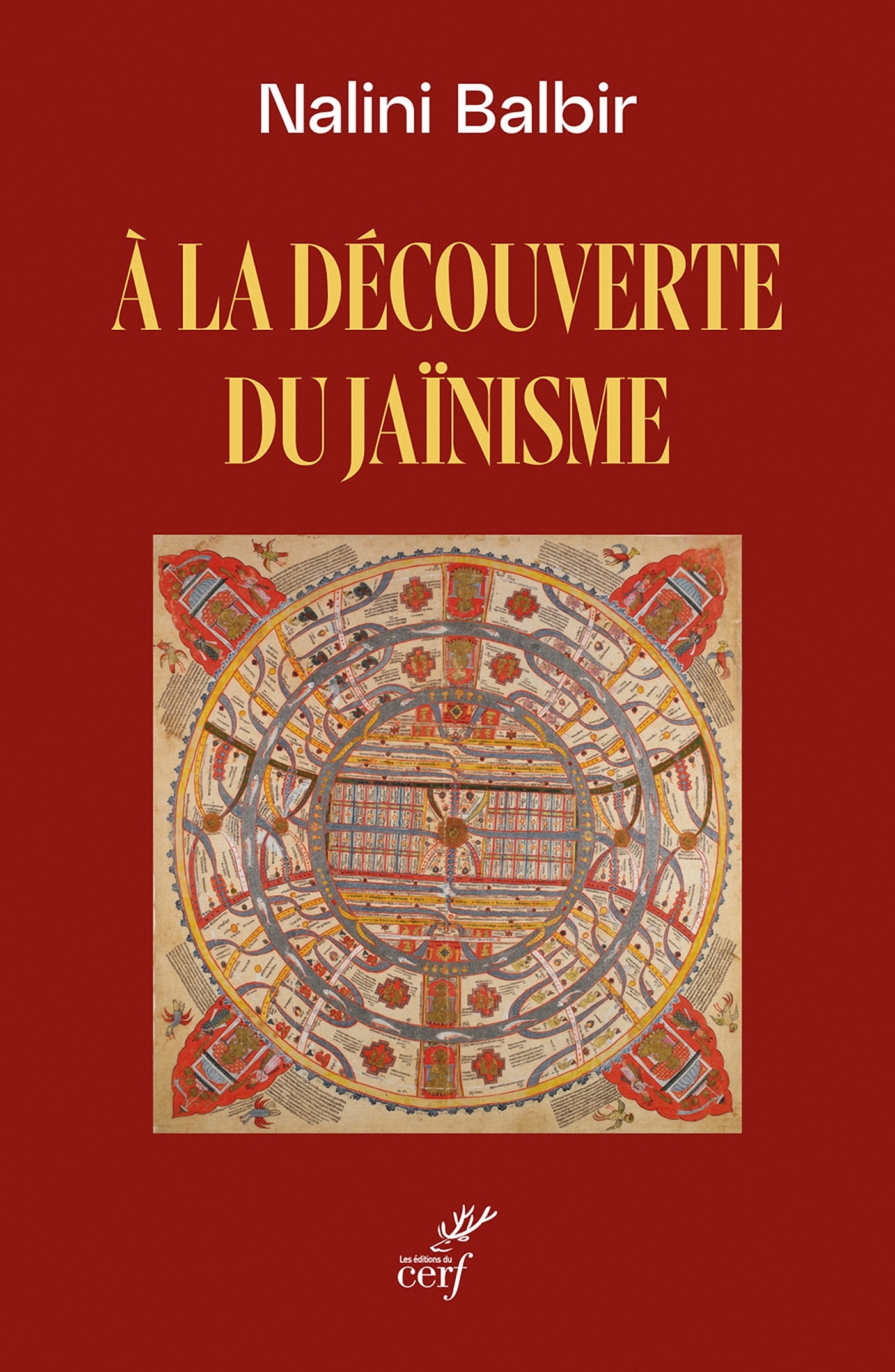 A la découverte du jaïnisme - Nalini Balbir, Nalini Balbir - CERF A la découverte du jaïnisme - Nalini Balbir, Nalini Balbir - CERF