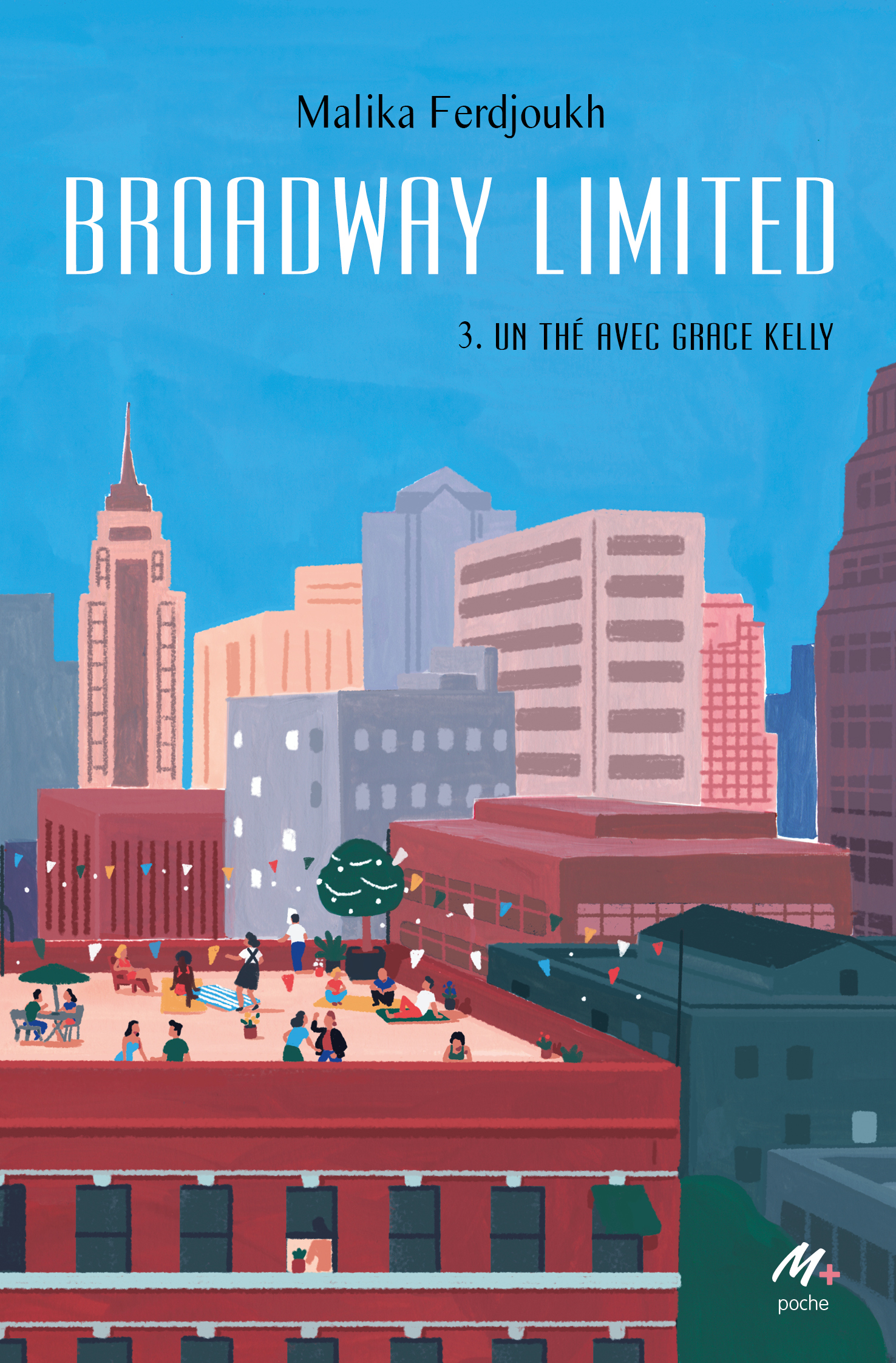 Broadway Limited - Tome 3 - Un thé avec Grace Kelly - Malika Ferdjoukh, Kim Roselier - EDL Broadway Limited - Tome 3 - Un thé avec Grace Kelly - Malika Ferdjoukh, Kim Roselier - EDL