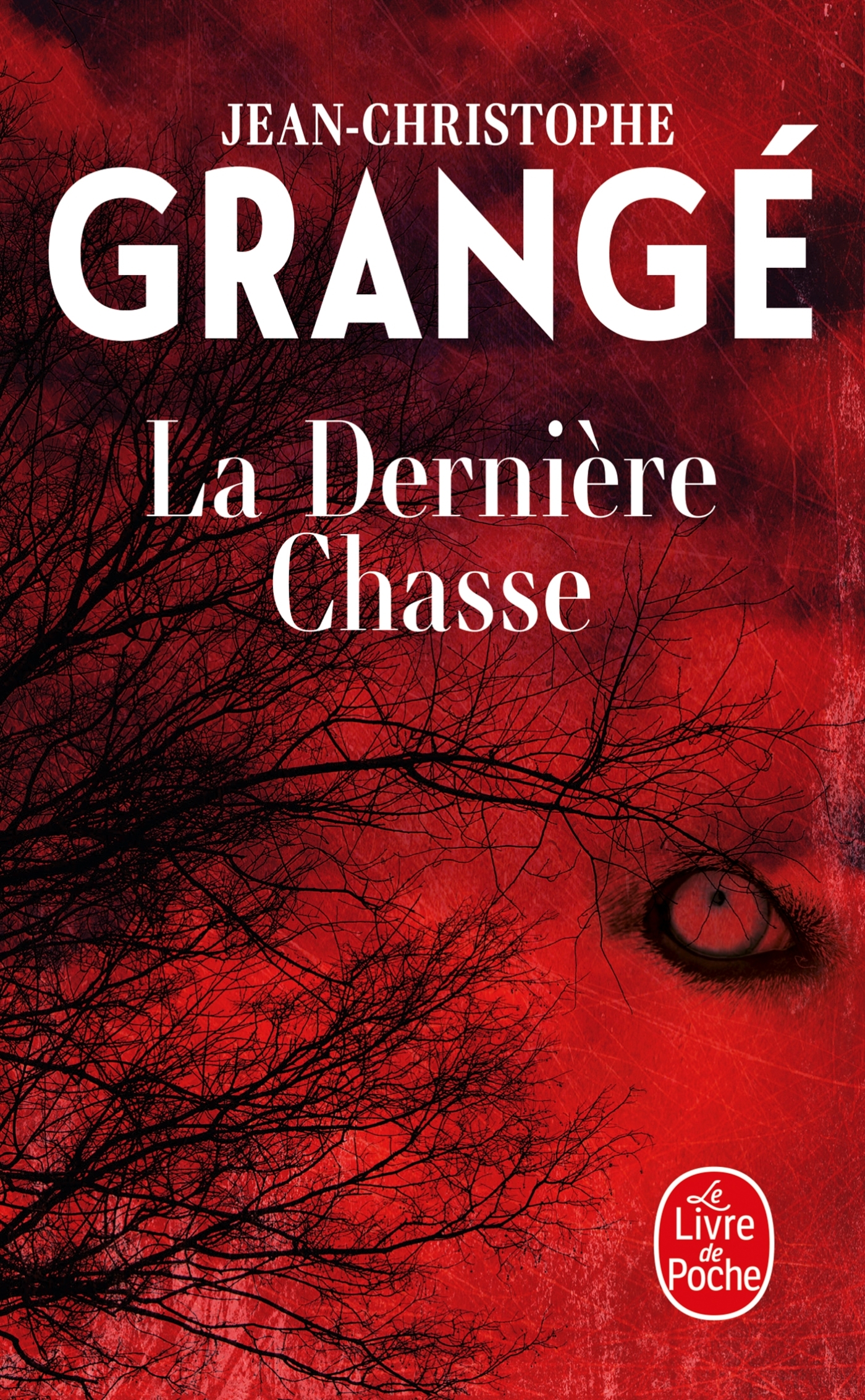 La Dernière Chasse - Jean-Christophe Grangé - LGF La Dernière Chasse - Jean-Christophe Grangé - LGF
