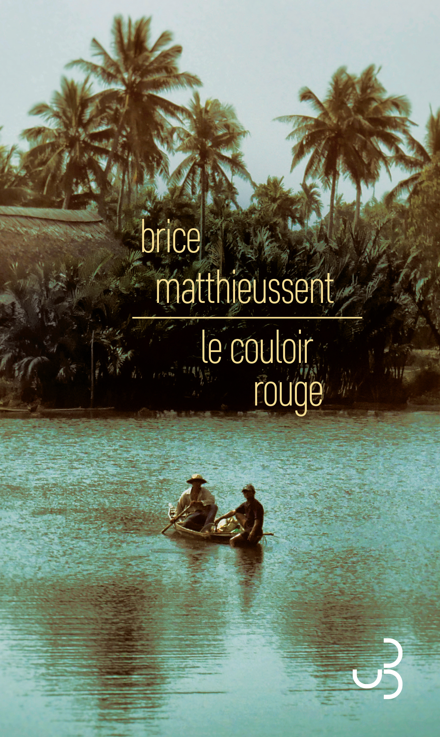 Le couloir rouge - Brice Matthieussent, Brice Matthieussent - BOURGOIS Le couloir rouge - Brice Matthieussent, Brice Matthieussent - BOURGOIS