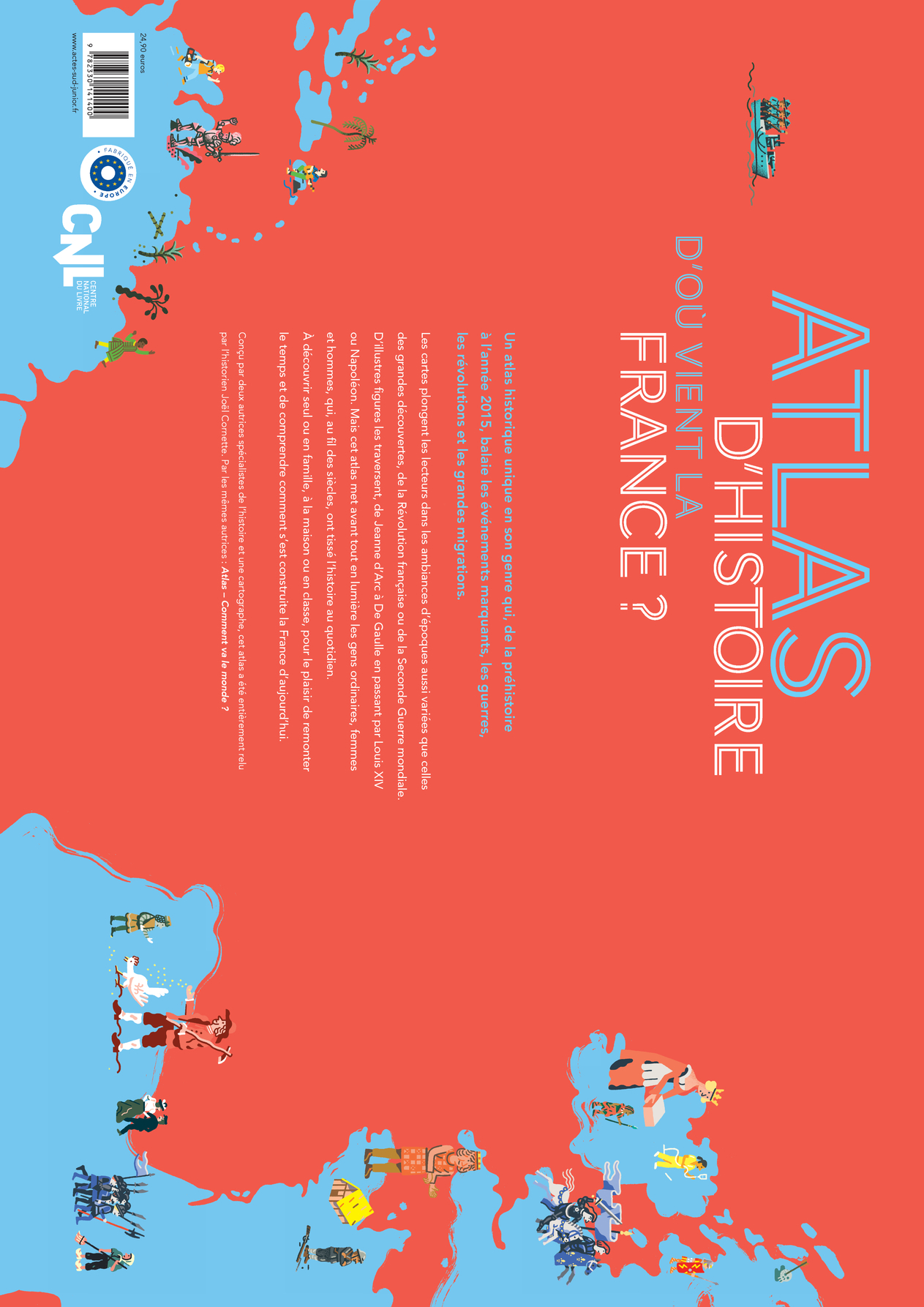Atlas d'Histoire - D'où vient la France ? - Jessie Magana, Julien BILLAUDEAU, Joël Cornette, Aurélie Boissiere, Laure Flavigny, Laure Flavigny, Jessie Magana, Aurélie Boissiere, Julien BILLAUDEAU, Joël Cornette - ACTES SUD