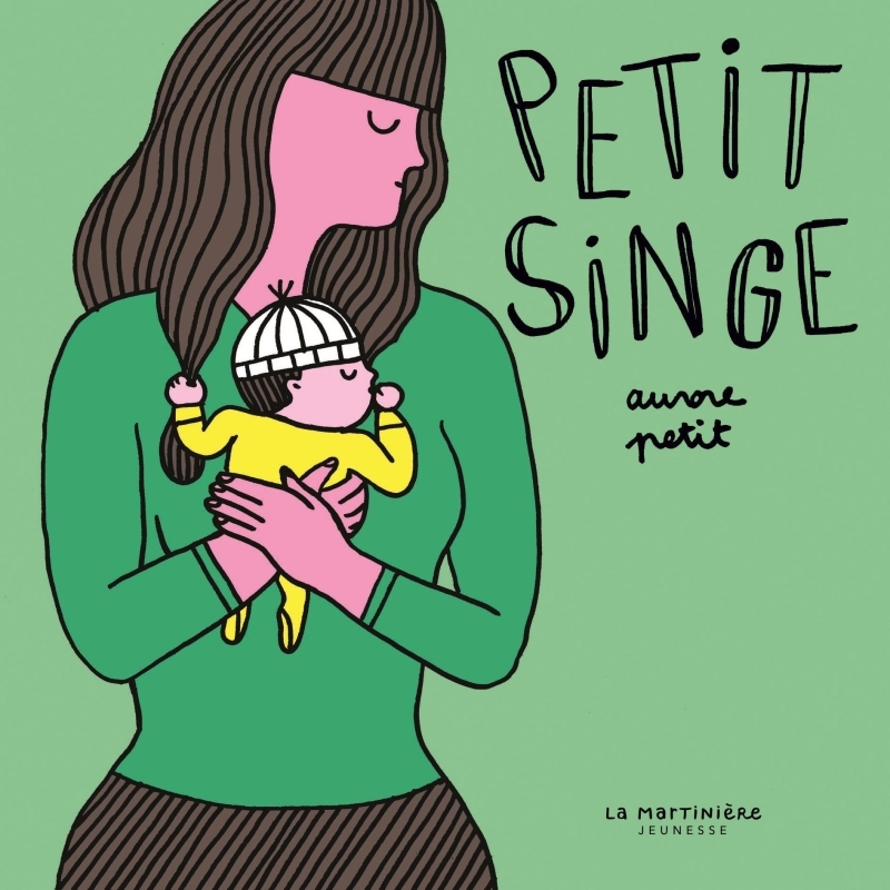 Petit singe - Aurore Petit, Aurore Petit - MARTINIERE J Petit singe - Aurore Petit, Aurore Petit - MARTINIERE J