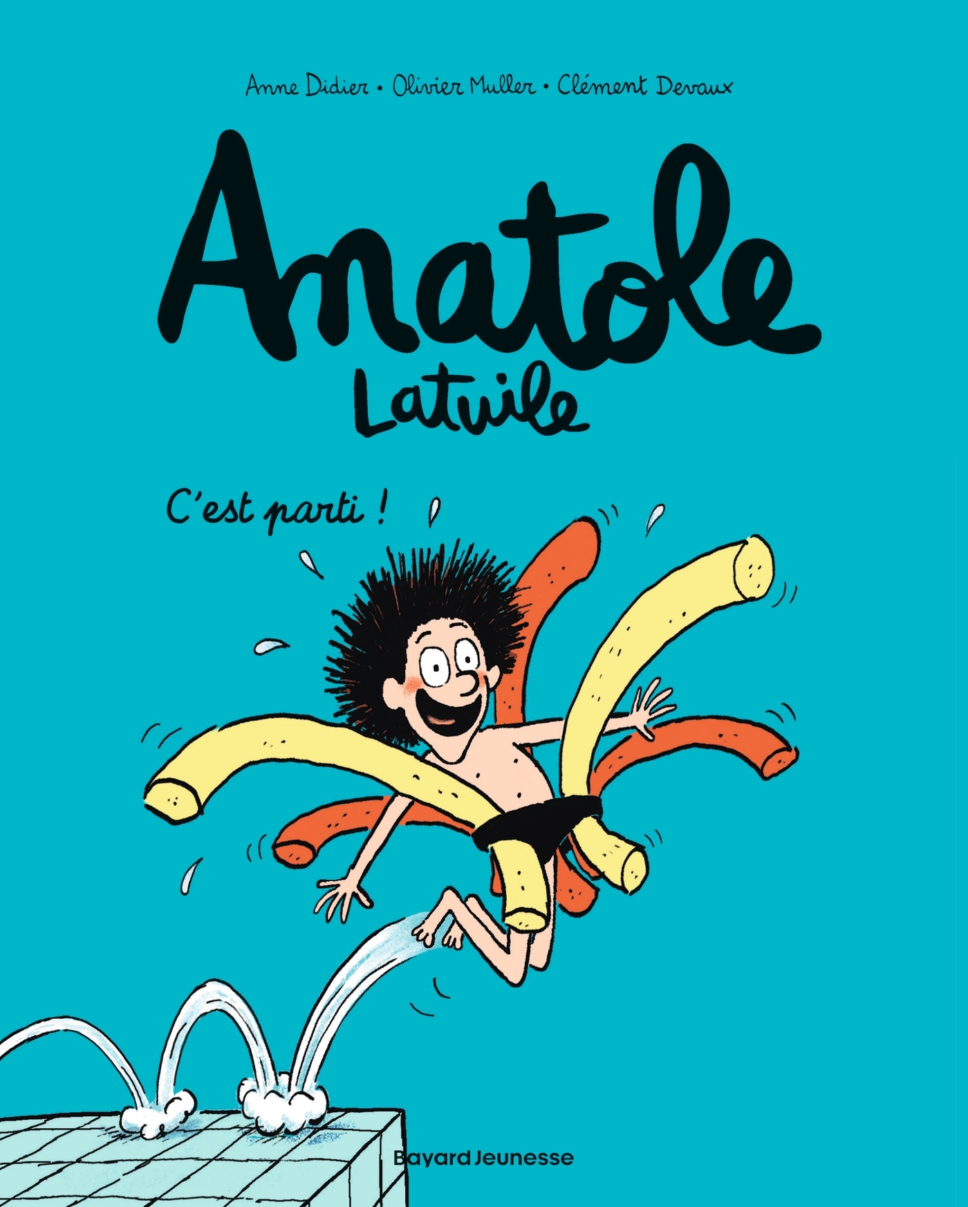 Anatole Latuile, Tome 01 - Anne Didier, Roland Garrigue, Olivier Muller, Clément Devaux, Anne Didier, Clément Devaux, Roland Garrigue, Olivier Muller - BAYARD JEUNESSE Anatole Latuile, Tome 01 - Anne Didier, Roland Garrigue, Olivier Muller, Clément Devaux, Anne Didier, Clément Devaux, Roland Garrigue, Olivier Muller - BAYARD JEUNESSE