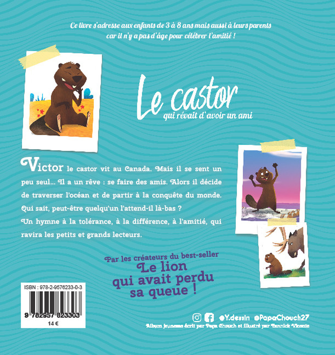 Le castor qui rêvait d'avoir un ami -  Papa Chouch, Yannick Vicente - YO EDITIONS