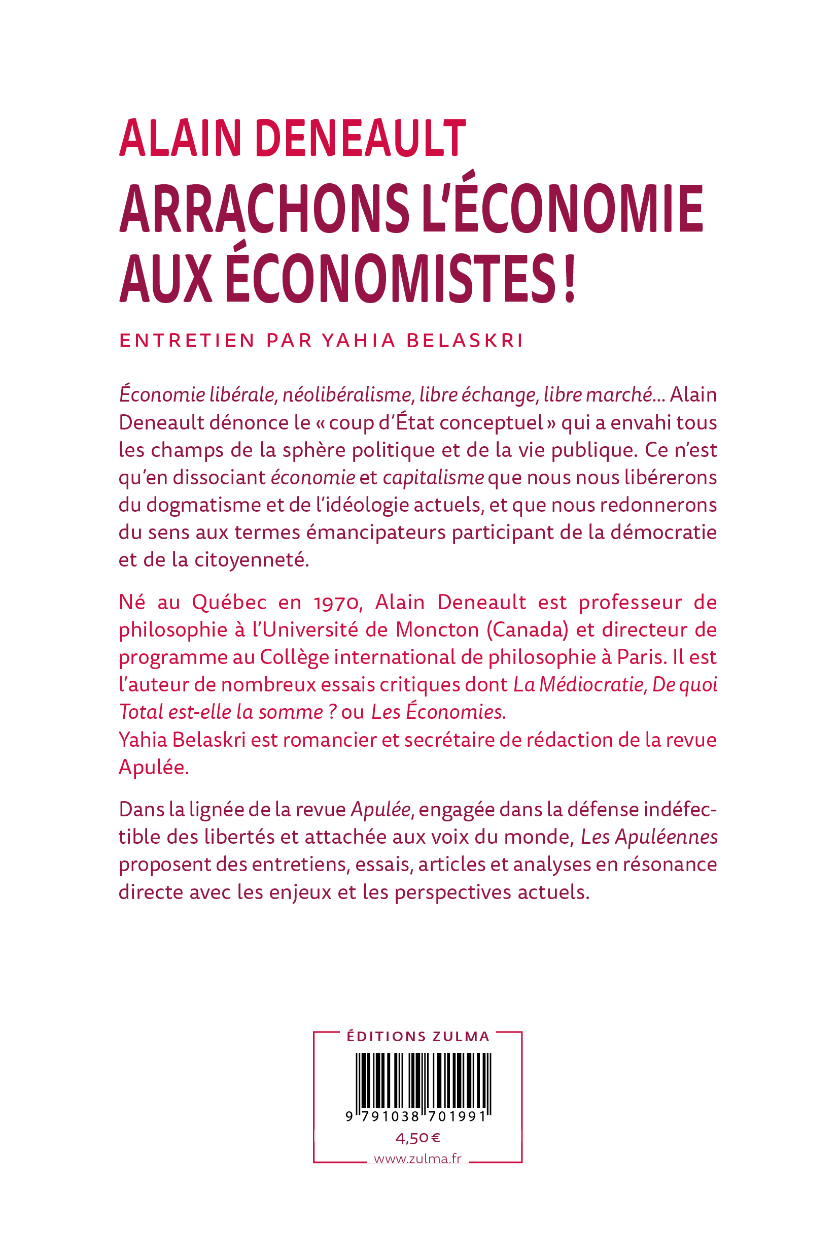 Arrachons l’économie aux économistes ! - Alain DENEAULT, Yahia Belaskri, Alain DENEAULT - ZULMA