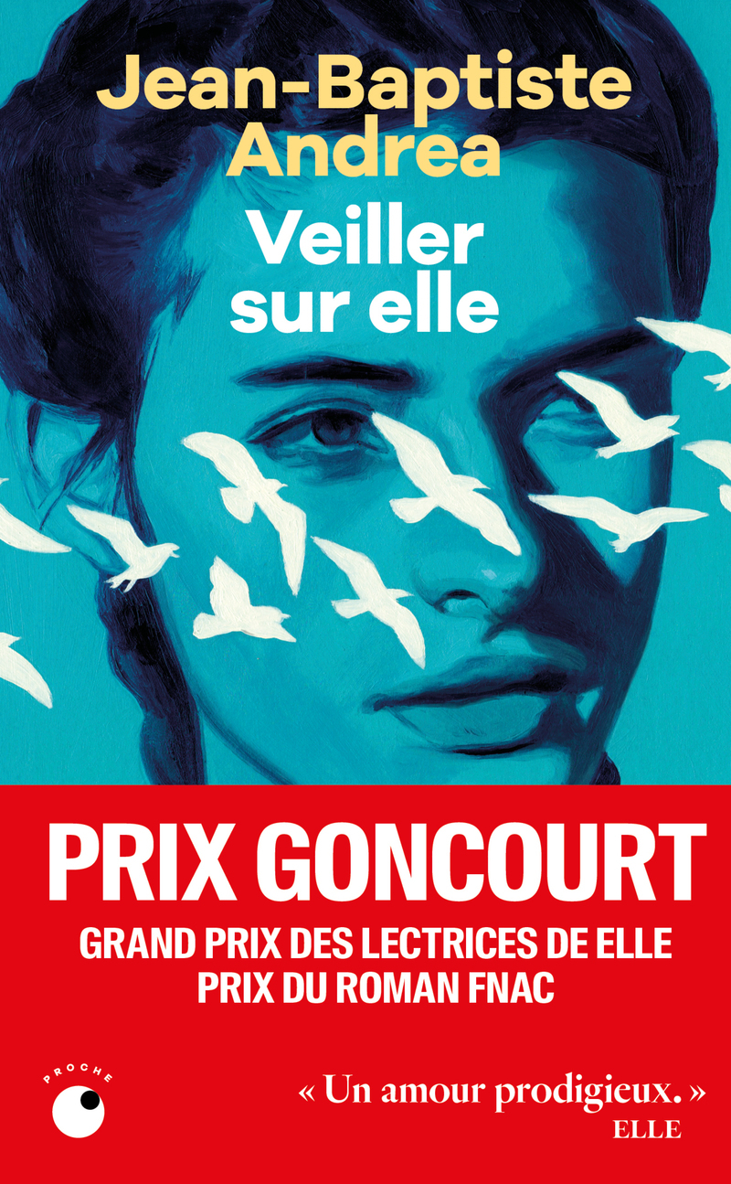 Veiller sur elle - Jean-Baptiste Andrea - COLL PROCHE Veiller sur elle - Jean-Baptiste Andrea - COLL PROCHE
